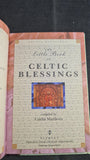 Caitlin Matthews - The Little Book of Celtic Blessings, Element Books, 1994