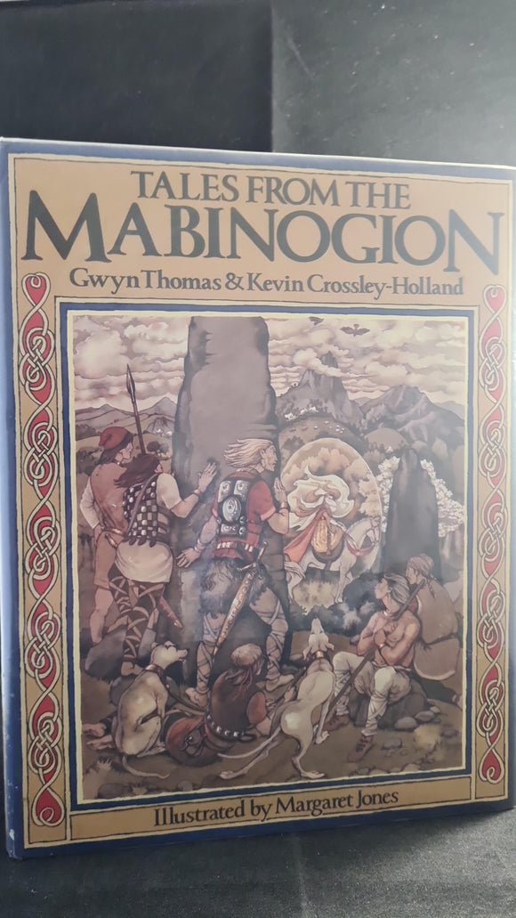 Gwyn Thomas & Kevin Crossley-Holland- Tales from the Mabinogion, Guild Publishing, 1985