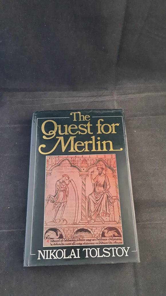 Nikolai Tolstoy - The Quest for Merlin, Hamish Hamilton, 1985