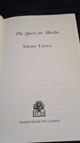 Nikolai Tolstoy - The Quest for Merlin, Hamish Hamilton, 1985