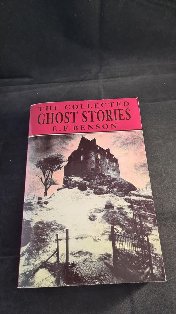 E F Benson - The Collected Ghost Stories, Robinson, 1992, Paperbacks