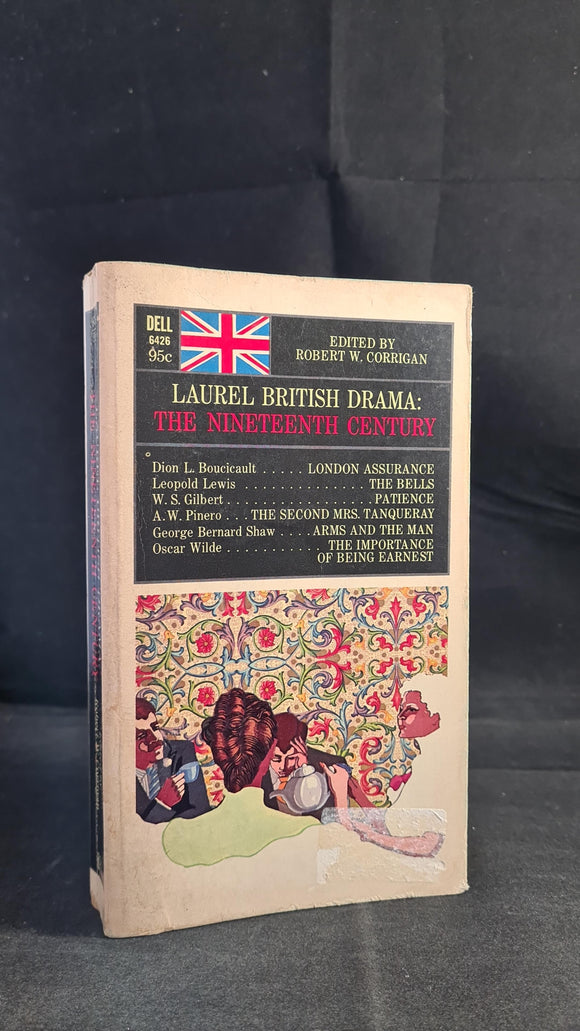 Robert W Corrigan - Laurel British Drama: The Nineteenth Century, 1967, Paperbacks