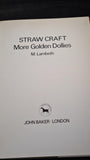 M Lambeth - Straw Craft, More Golden Dollies, John Baker, 1975