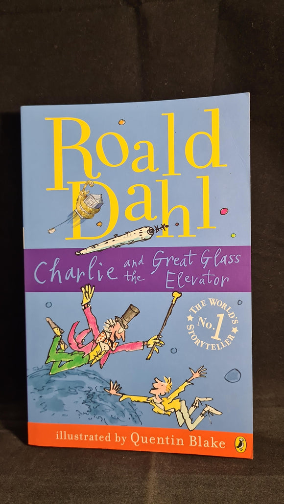 Roald Dahl - Charlie and the Great Glass Elevator, Puffin Books, 2009, Paperbacks