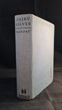 Ganpat - Fairy Silver, Hodder & Stoughton, 1932, First Edition