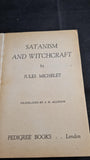 Jules Michelet - Satanism and Witchcraft, Pedigree Books, 1960, Paperbacks