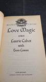 Laurie Cabot with Tom Cowan - Love Magic, Pan Books, 1994, Paperbacks