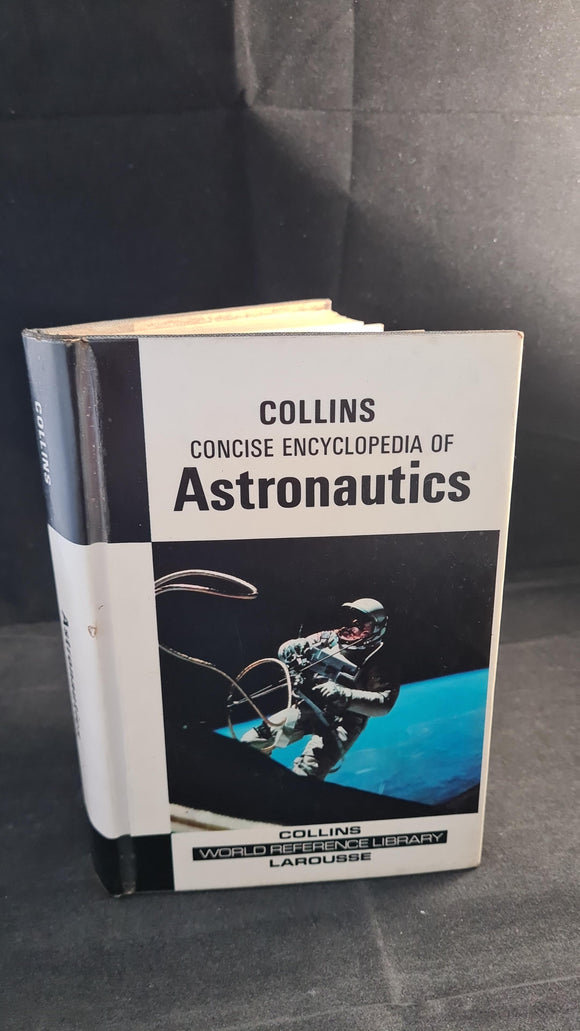 Thomas De Galiana - Concise Encyclopedia of Astronautics, Collins, 1968