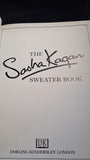 Sasha Kagan Sweater Book, Dorling Kindersley, 1985