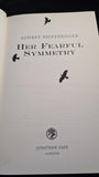 Audrey Niffenegger - Her Fearful Symmetry, Jonathan Cape, 2009