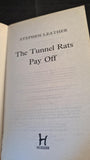 Stephen Leather - The Tunnel Rats & Pay Off, Hodder, 2006, Paperbacks