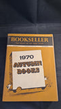 Bookseller Saturday, August 8 1970, Autumn Books, The Organ of the Book Trade