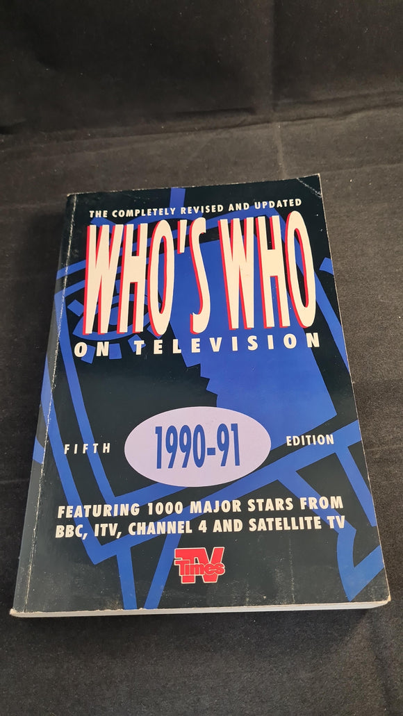 Who's Who on Television 1990-91, Fifth Edition, Boxtree, 1990