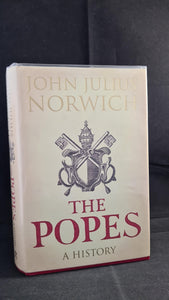 John Julius Norwich - The Popes, Chatto & Windus, 2011, Signed