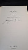 John Julius Norwich - The Popes, Chatto & Windus, 2011, Signed