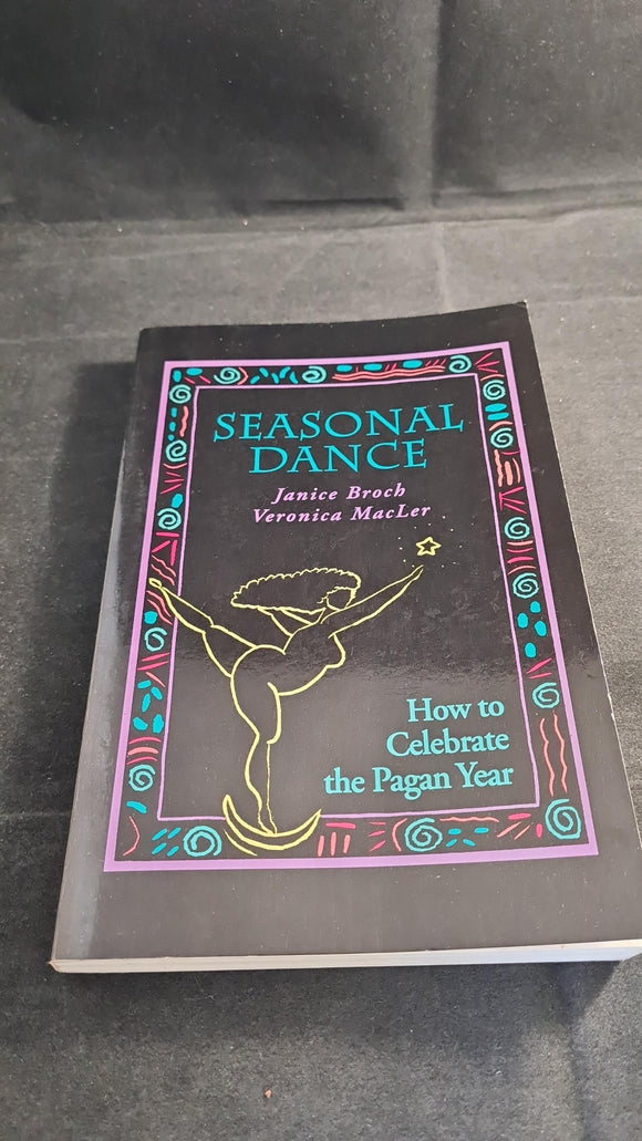 Janice Broch & Veronica MacLer - Seasonal Dance, Samuel Weiser, 1993, Paperbacks