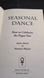 Janice Broch & Veronica MacLer - Seasonal Dance, Samuel Weiser, 1993, Paperbacks