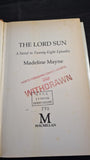 Madeline Mayne - The Lord Sun, Macmillan, 1986