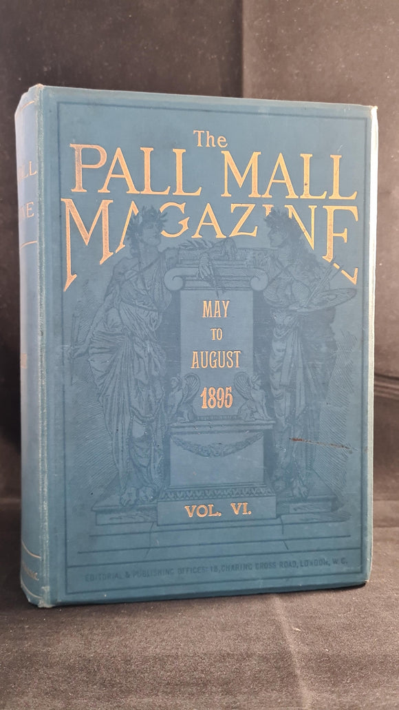 The Pall Mall Magazine Volume VI May - August 1895