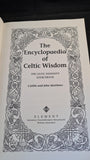 Caitlin & John Matthews - The Encyclopaedia of Celtic Wisdom, Element, 1994, Paperbacks