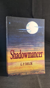 G P Taylor - Shadowmancer, Mount Publishing, 2002, First Edition, Paperbacks