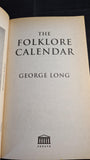 George Long - The Folklore Calendar, Senate, 1996, Paperbacks