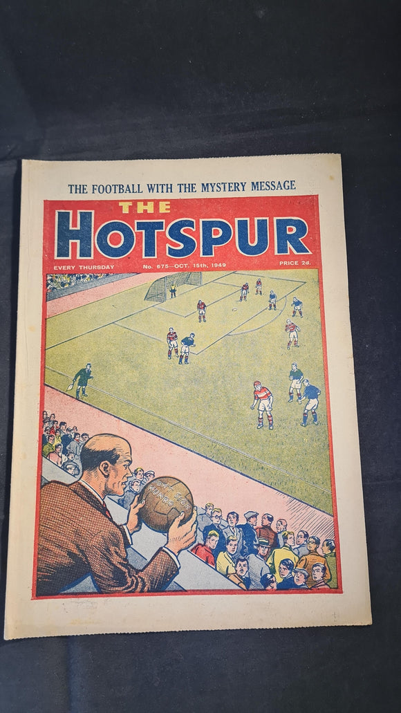 The Hotspur Magazine Number 675 October 15th 1949