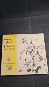 Edith Hilder - Drawing Wild Flowers, Studio Drawing Books, 1963