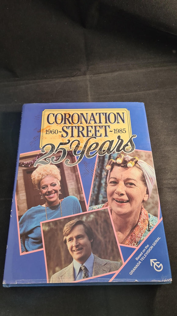 Graham Nown - Coronation Street 1960-1985, 25 Years, Ward Lock Limited, 1985