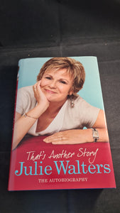 Julie Walters - That's Another Story, Weidenfeld & Nicolson, 2008