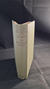 Eustace Miles - Self-Health As A Habit, J M Dent, 1919