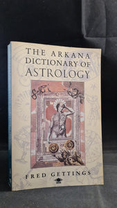 Fred Gettings - The Arkana Dictionary of Astrology, 1990, Paperbacks