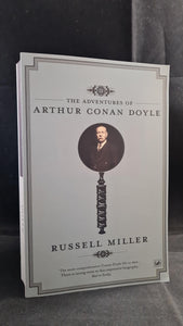 Russell Miller - The Adventures of Arthur Conan Doyle, Pimlico, 2009, Paperbacks