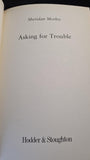 Sheridan Morley - Asking for Trouble, Hodder & Stoughton, 2002