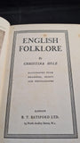 Christina Hole - English Folklore, B T Batsford, 1940, First Edition