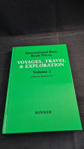 Michael Cole - International Rare Book Prices Volume 1, Voyages, Travel, Bowker, 1987