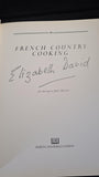 Elizabeth David - French Country Cooking, Dorling Kindersley, 1987