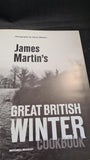 James Martin's Great British Winter Cookbook, Mitchell Beazley, 2006