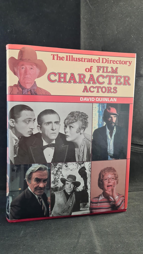 David Quinlan - The Illustrated Directory of Film Character Actors, B T Batsford, 1985