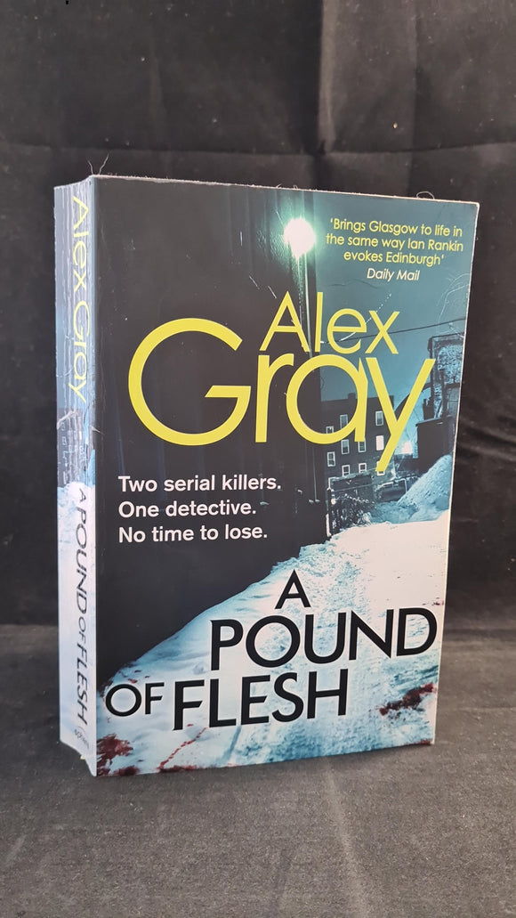 Alex Gray - A Pound of Flesh, Sphere Books, 2012, Paperbacks