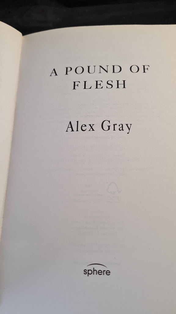 Alex Gray - A Pound of Flesh, Sphere Books, 2012, Paperbacks – Richard ...