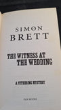 Simon Brett - The Witness At The Wedding, Pan Books, 2006, Paperbacks