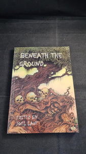 Joel Lane - Beneath The Ground, Alchemy Press, 2003, First Edition