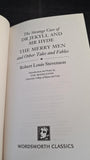 R L Stevenson - Dr Jekyll and Mr Hyde, Wordsworth Classics, 1993, Paperbacks