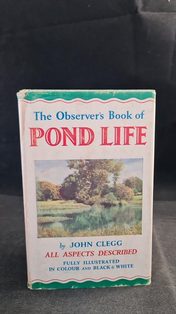 John Clegg - The Observer's Book of Pond Life, Frederick Warne, 1961