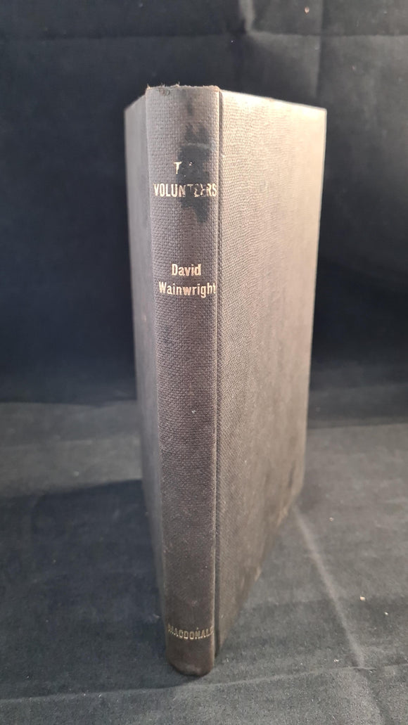 David Wainwright - The Volunteers, Macdonald, 1965, Inscribed, Signed