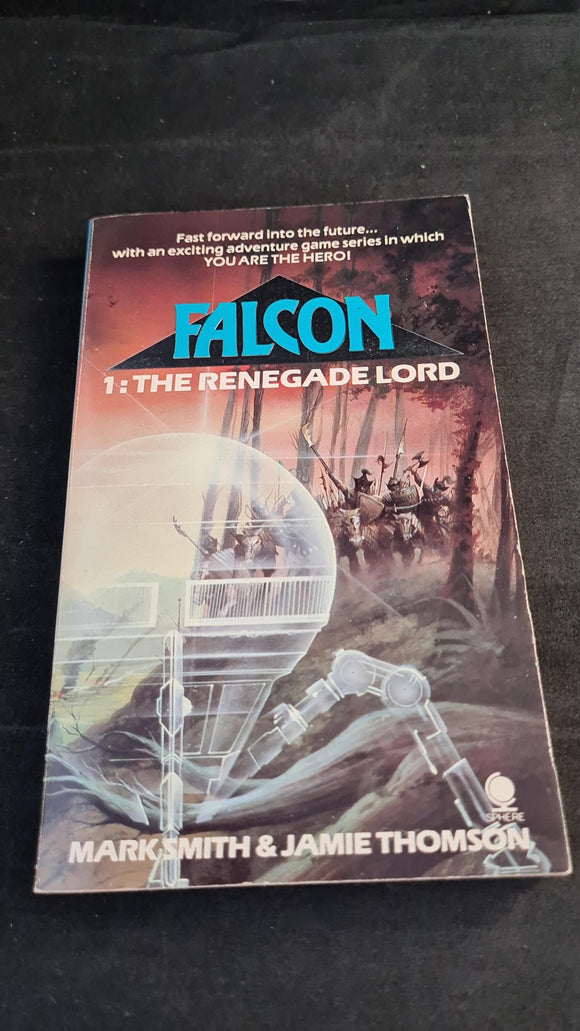 Mark Smith & Jamie Thomson - Falcon 1: The Renegade Lord, Sphere Books, 1985, Paperbacks