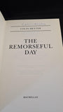 Colin Dexter - The Remorseful Day, Macmillan, 1999, Signed