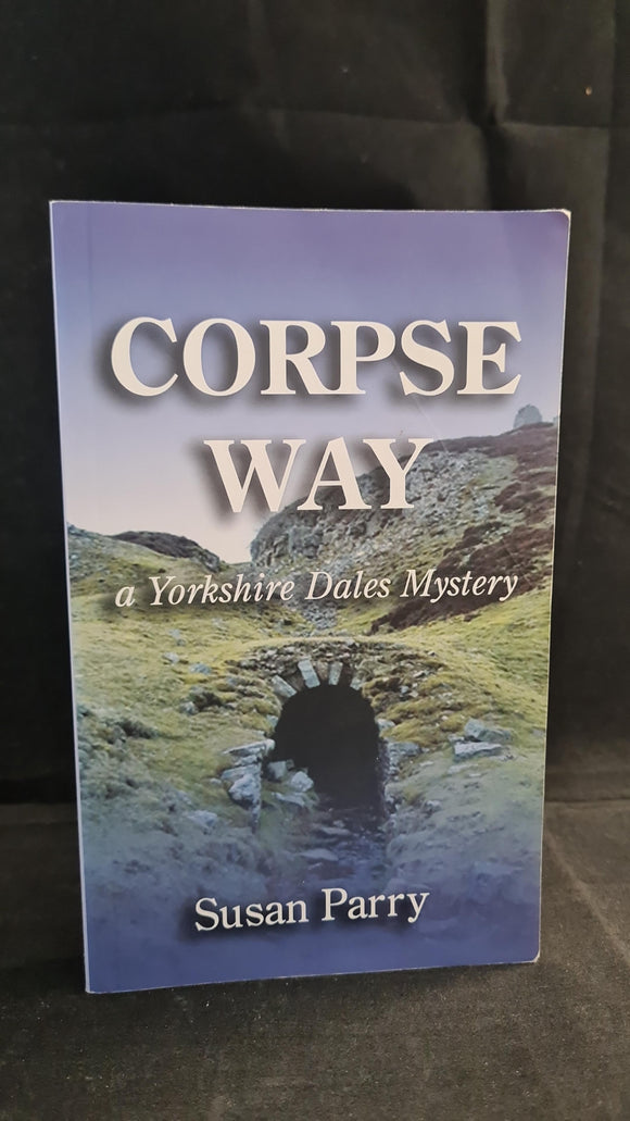 Susan Parry - Corpse Way, Viridian Publishing, 2005, Signed Paperbacks