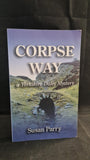 Susan Parry - Corpse Way, Viridian Publishing, 2005, Signed Paperbacks